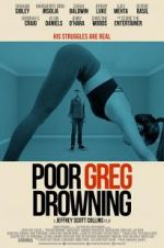 Watch Poor Greg Drowning 0123movies