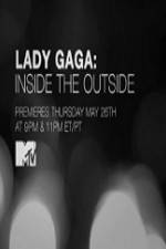 Watch Lady Gaga Inside the Outside 0123movies