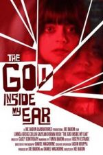 Watch The God Inside My Ear 0123movies