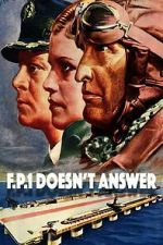 Watch F.P.1 Doesn\'t Answer 0123movies