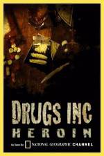 Watch National Geographic: Drugs Inc - Heroin 0123movies