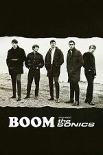 Watch BOOM! A Film About the Sonics 0123movies