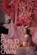 Watch A Child of My Own 0123movies