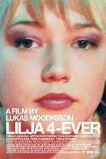 Watch Lilya 4-Ever 0123movies