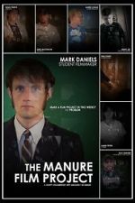 Watch The Manure Film Project: A Crappy Documentary with Absolutely No Budget 0123movies