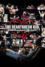 Watch The Heartbreak Kid: Becoming Shawn Michaels 0123movies