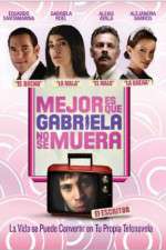 Watch Its Better If Gabriela Doesnt Die 0123movies
