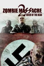 Watch Zombie Massacre 2: Reich of the Dead 0123movies