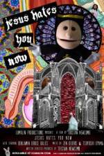 Watch Jesus Hates You Now 0123movies