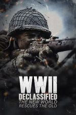 Watch WWII Declassified: The New World Rescues the Old 0123movies