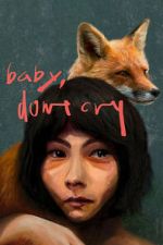Watch Baby, Don\'t Cry 0123movies