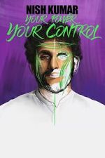 Watch Nish Kumar: Your Power, Your Control 0123movies