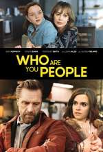 Watch Who Are You People 0123movies