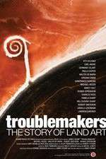 Watch Troublemakers: The Story of Land Art 0123movies