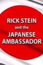 Watch Rick Stein and the Japanese Ambassador 0123movies