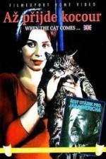 Watch Az prijde kocour (When the Cat Comes) 0123movies