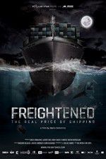 Watch Freightened The Real Price of Shipping 0123movies