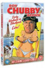 Watch Roy Chubby Brown Dirty Weekend in Blackpool Live 0123movies