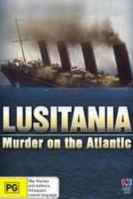 Watch Lusitania: Murder on the Atlantic 0123movies
