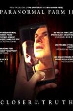 Watch Paranormal Farm 2 Closer to the Truth 0123movies