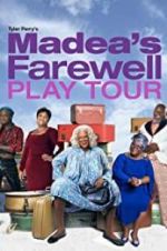 Watch Tyler Perry\'s Madea\'s Farewell Play 0123movies