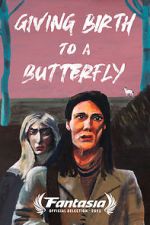 Watch Giving Birth to a Butterfly 0123movies