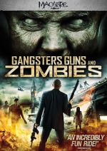 Watch Gangsters, Guns & Zombies 0123movies