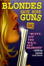Watch Blondes Have More Guns 0123movies