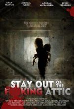 Watch Stay Out of the F**king Attic 0123movies