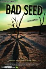 Watch Bad Seed: A Tale of Mischief, Magic and Medical Marijuana 0123movies