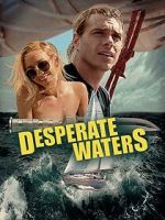 Watch Desperate Waters 0123movies