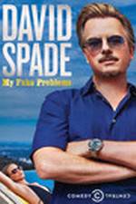 Watch David Spade: My Fake Problems 0123movies