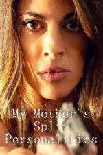 Watch My Mother\'s Split Personalities 0123movies