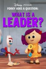 Watch Forky Asks a Question: What Is a Leader? 0123movies