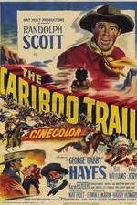 Watch The Cariboo Trail 0123movies