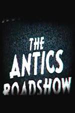 Watch The Antics Roadshow 0123movies