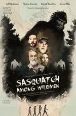 Watch Sasquatch Among Wildmen 0123movies