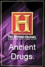 Watch History Channel Ancient Drugs 0123movies