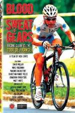 Watch Blood Sweat and Gears Racing Clean to the Tour de France 0123movies