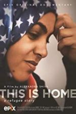 Watch This Is Home: A Refugee Story 0123movies