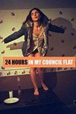 Watch 24 Hours in My Council Flat 0123movies