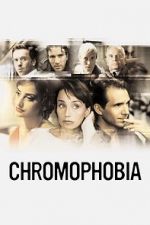 Watch Chromophobia 0123movies