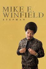 Watch Mike E. Winfield: Stepman 0123movies