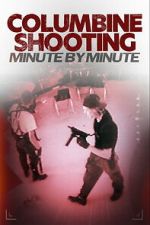 Watch Columbine Shooting: Minute by Minute 0123movies