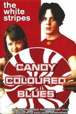 Watch The White Stripes: Candy Coloured Blues 0123movies