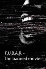 Watch F.U.B.A.R - The banned movie (Short 2022) 0123movies