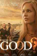 Watch Where Is Good 0123movies