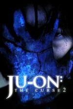 Watch Ju-on: The Curse 2 0123movies
