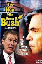 Watch The Man Who Knew Bush 0123movies