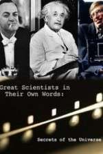 Watch Secrets of the Universe Great Scientists in Their Own Words 0123movies